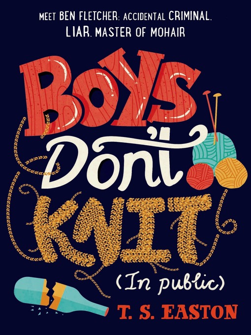 Title details for Boys Don't Knit (In Public) by T. S. Easton - Available